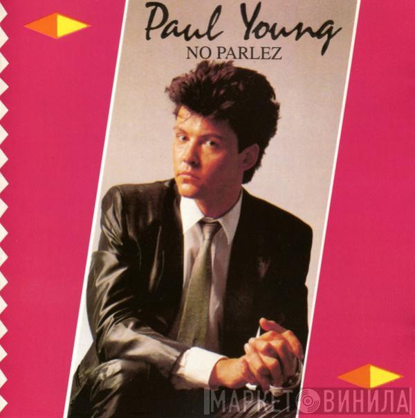  Paul Young  - No Parlez