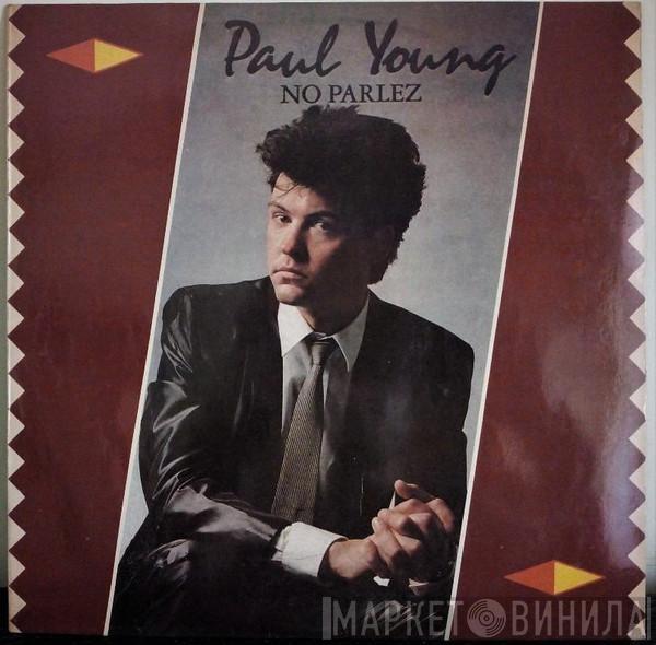  Paul Young  - No Parlez