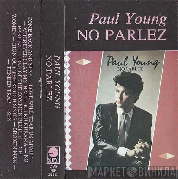  Paul Young  - No Parlez