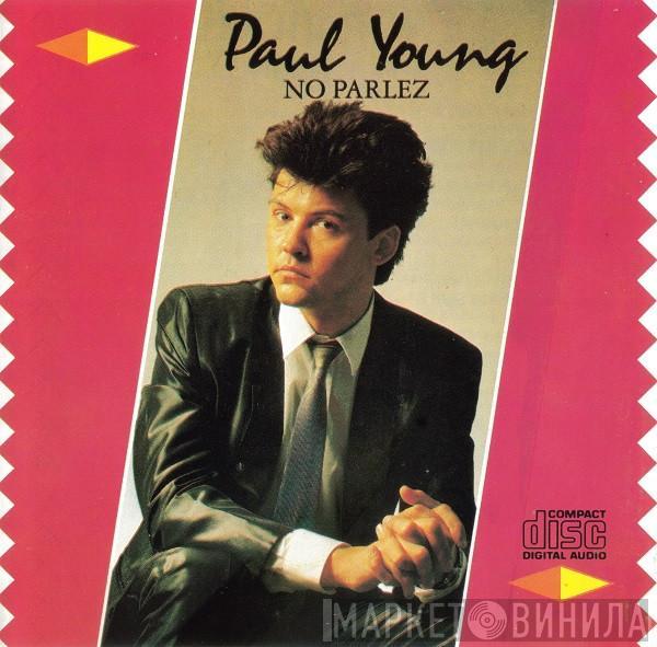  Paul Young  - No Parlez