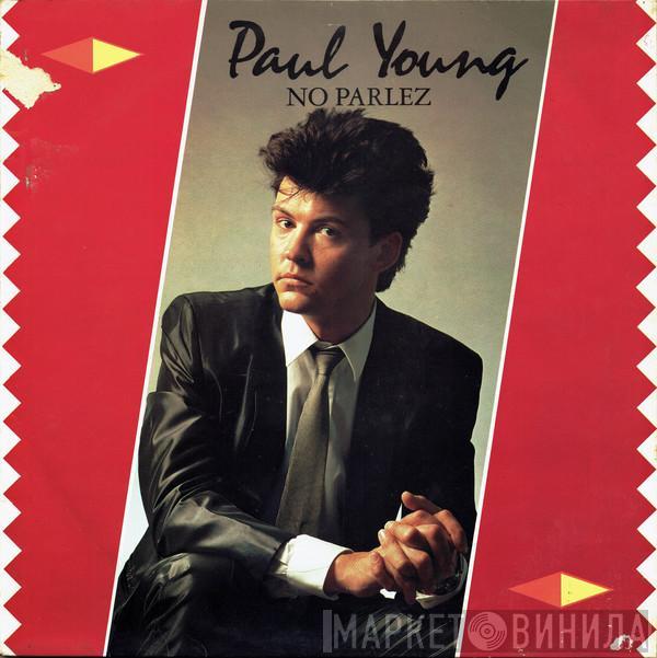  Paul Young  - No Parlez