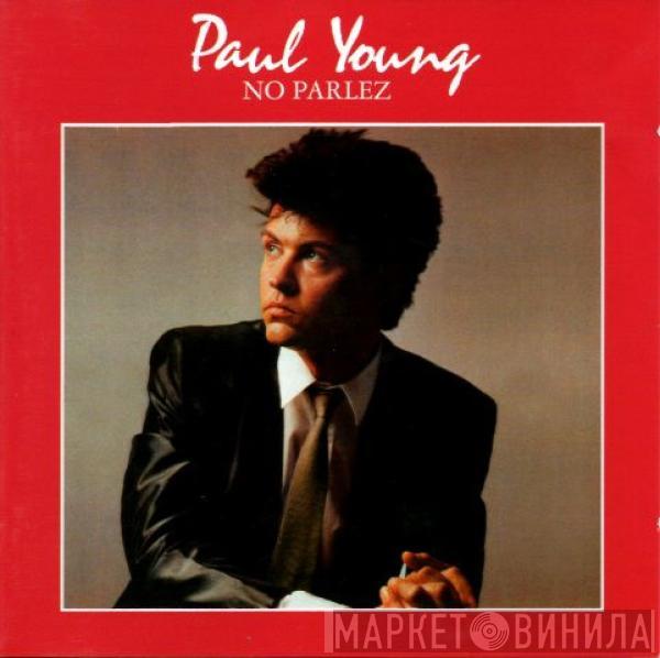  Paul Young  - No Parlez