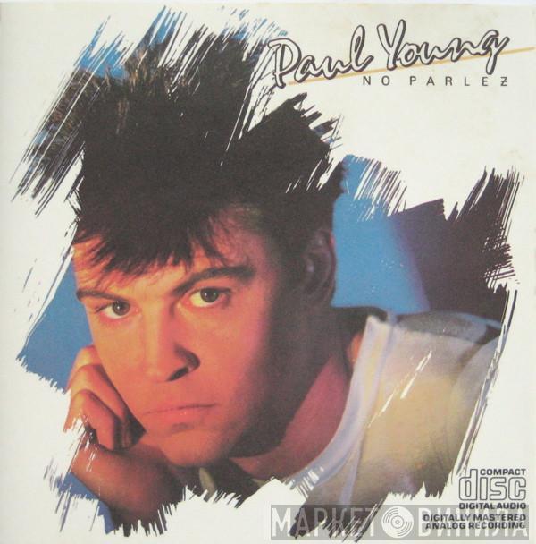 Paul Young  - No Parlez