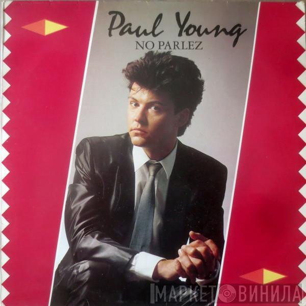  Paul Young  - No Parlez
