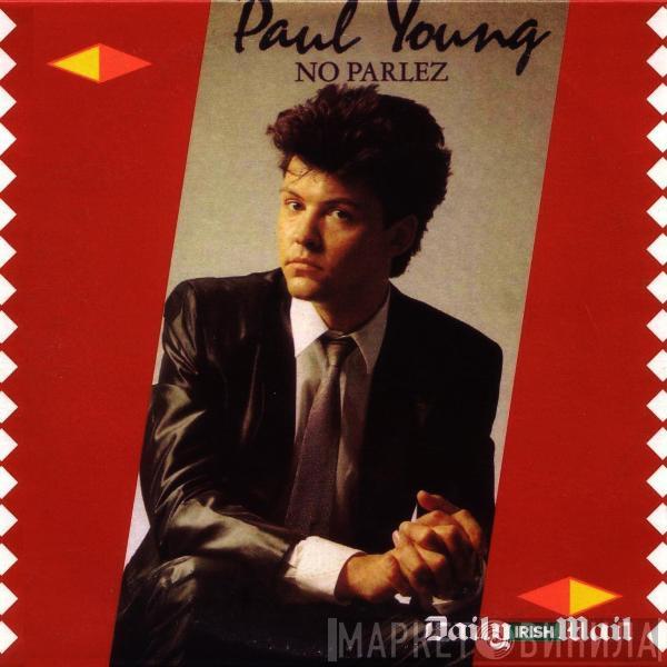  Paul Young  - No Parlez