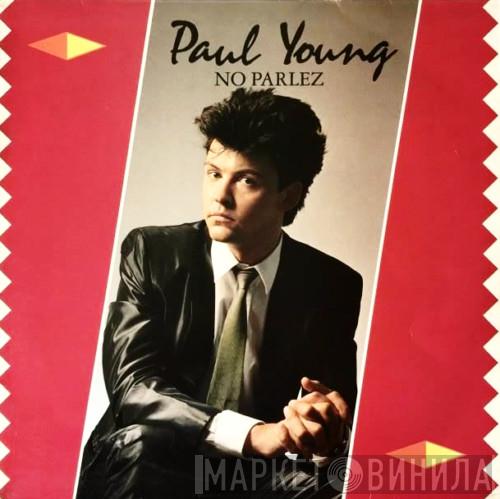  Paul Young  - No Parlez