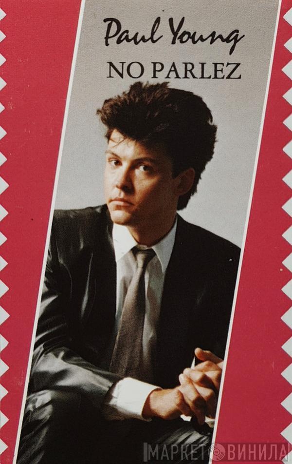  Paul Young  - No Parlez