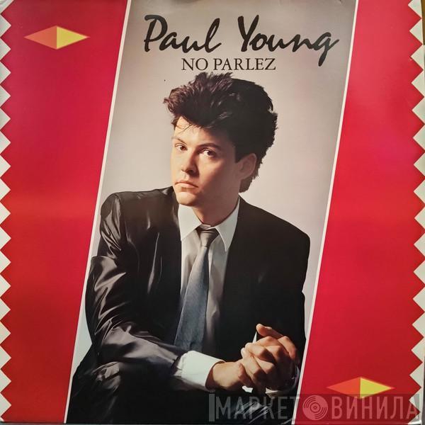  Paul Young  - No Parlez