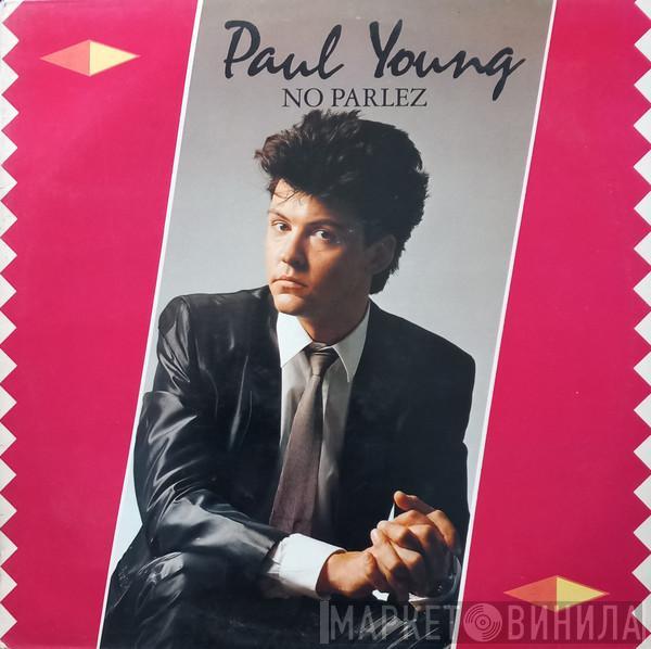  Paul Young  - No Parlez