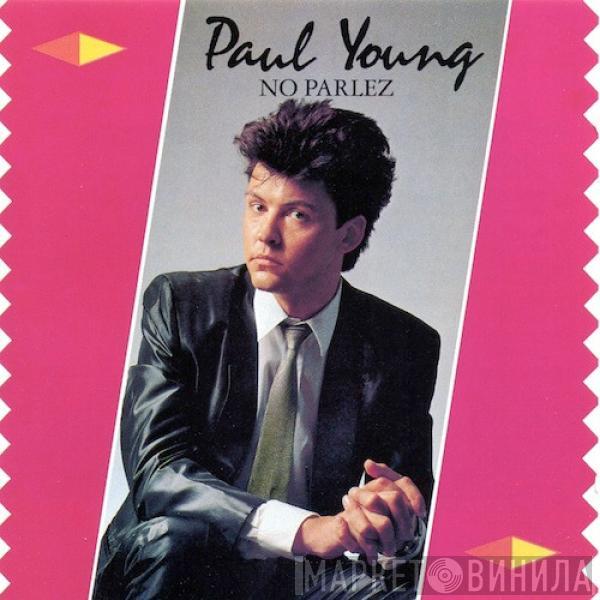  Paul Young  - No Parlez