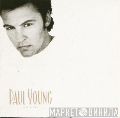  Paul Young  - Oh Girl