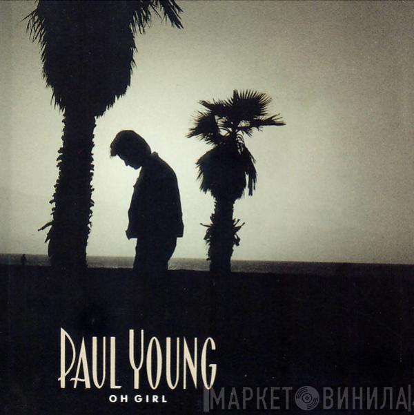  Paul Young  - Oh Girl