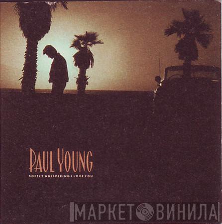  Paul Young  - Softly Whispering I Love You