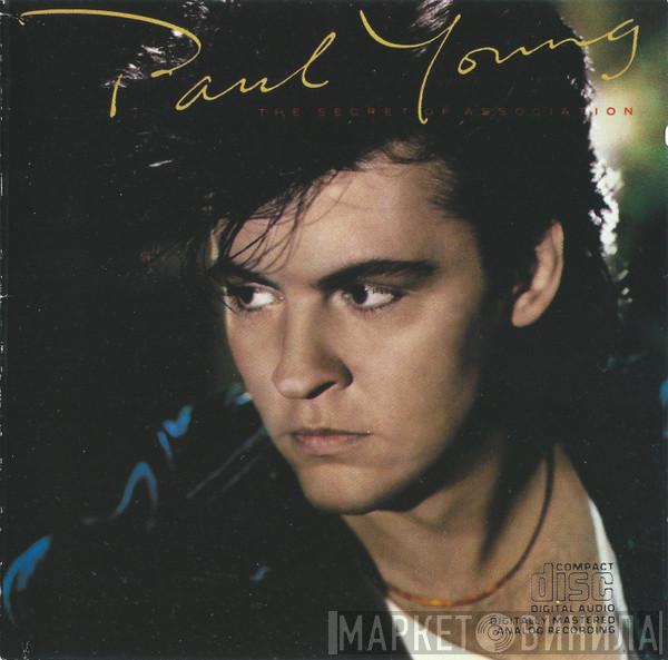  Paul Young  - The Secret Of Association