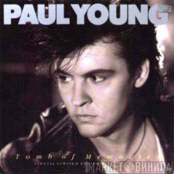  Paul Young  - Tomb Of Memories