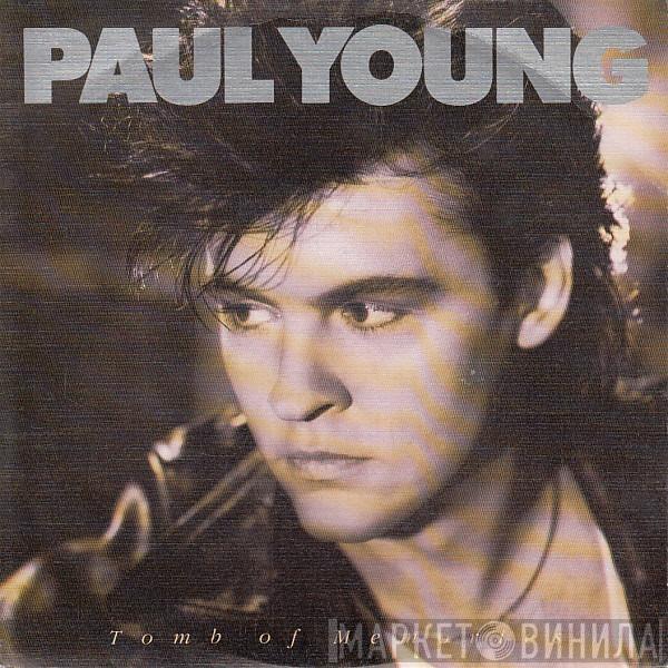  Paul Young  - Tomb Of Memories
