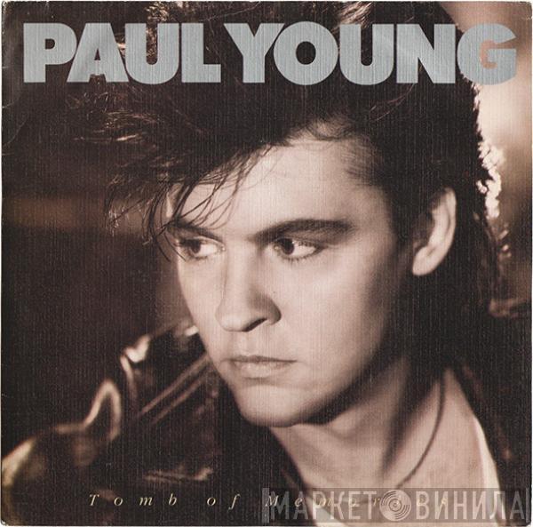  Paul Young  - Tomb Of Memories