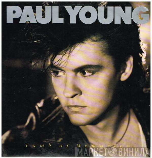  Paul Young  - Tomb Of Memories