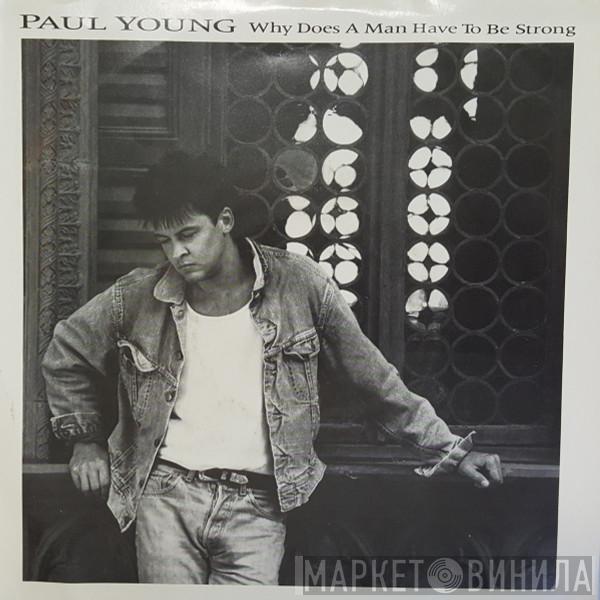  Paul Young  - Why Does A Man Have To Be Strong
