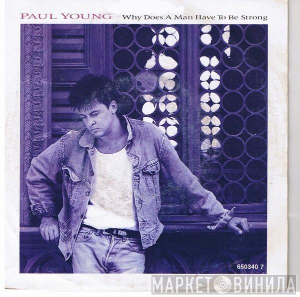  Paul Young  - Why Does A Man Have To Be Strong