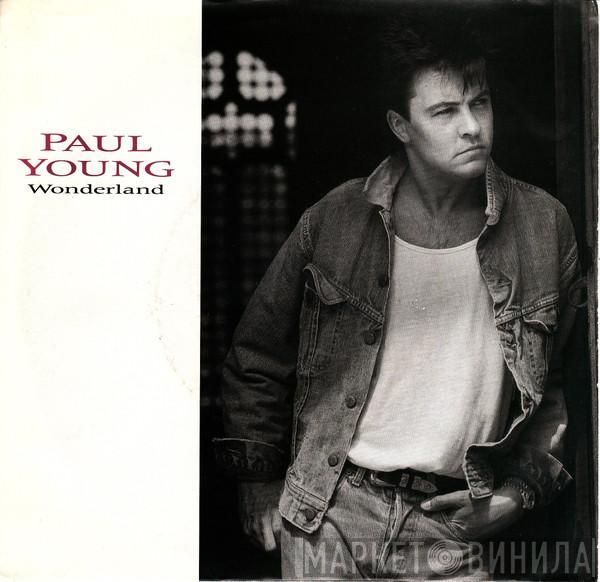  Paul Young  - Wonderland