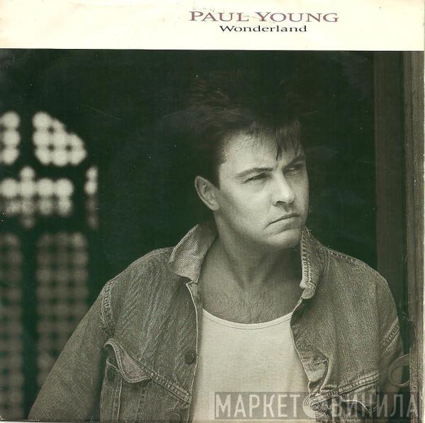  Paul Young  - Wonderland