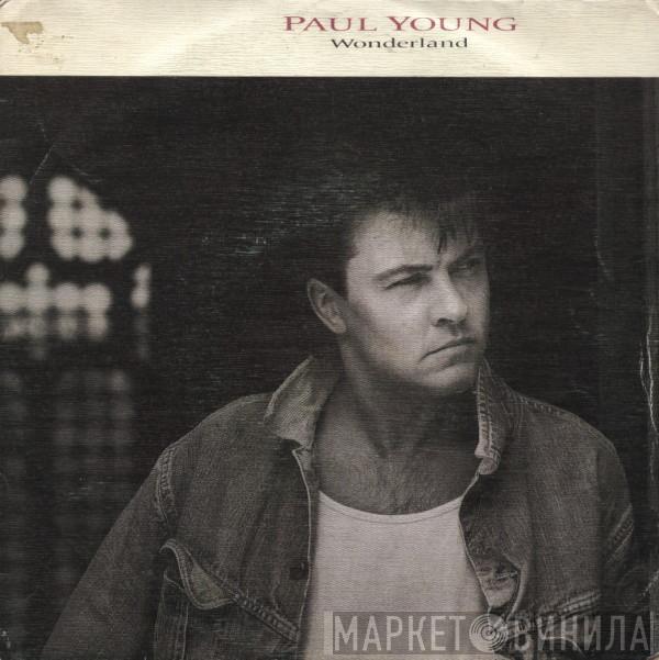  Paul Young  - Wonderland