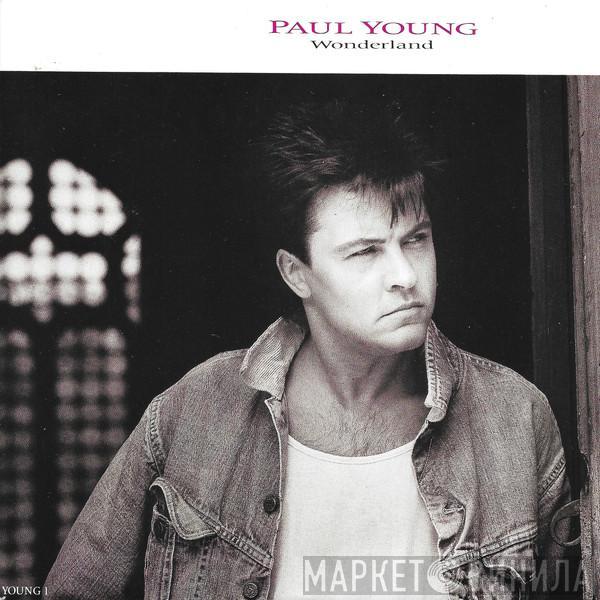  Paul Young  - Wonderland