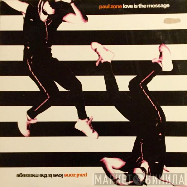 Paul Zone - Love Is The Message