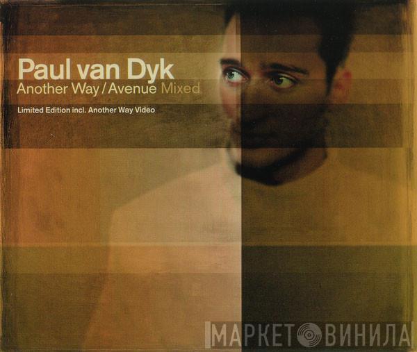  Paul van Dyk  - Another Way / Avenue Mixed
