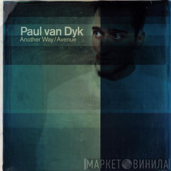  Paul van Dyk  - Another Way / Avenue
