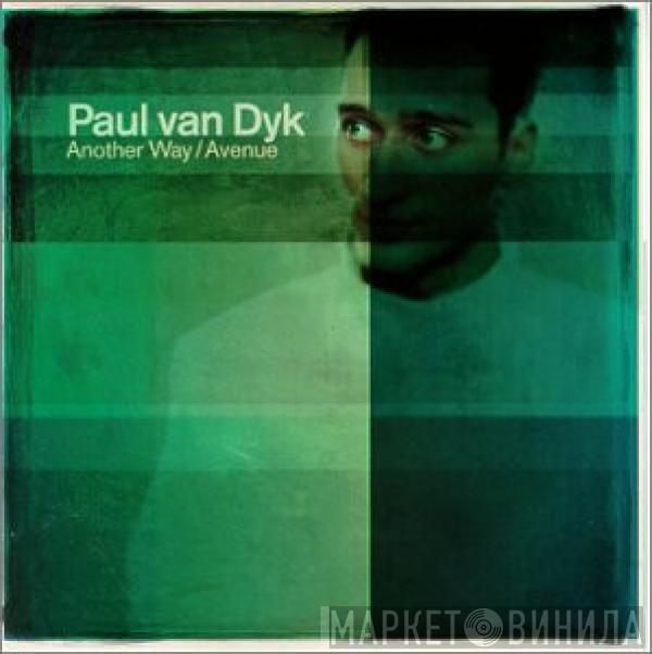  Paul van Dyk  - Another Way / Avenue