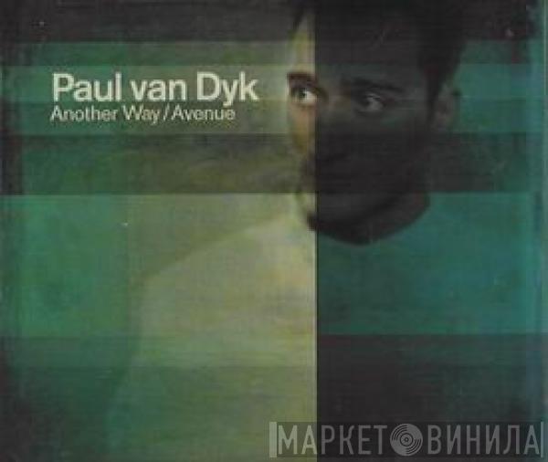  Paul van Dyk  - Another Way / Avenue