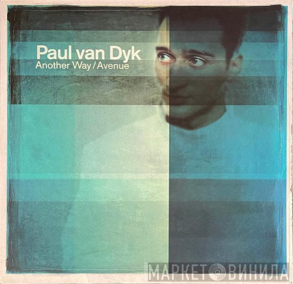 Paul van Dyk - Another Way / Avenue