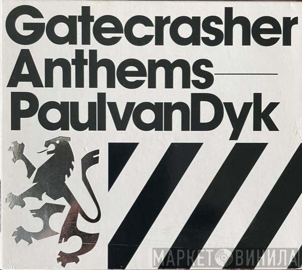 Paul van Dyk - Gatecrasher Anthems