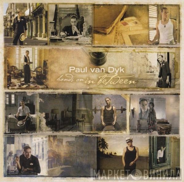  Paul van Dyk  - Hands On In Between