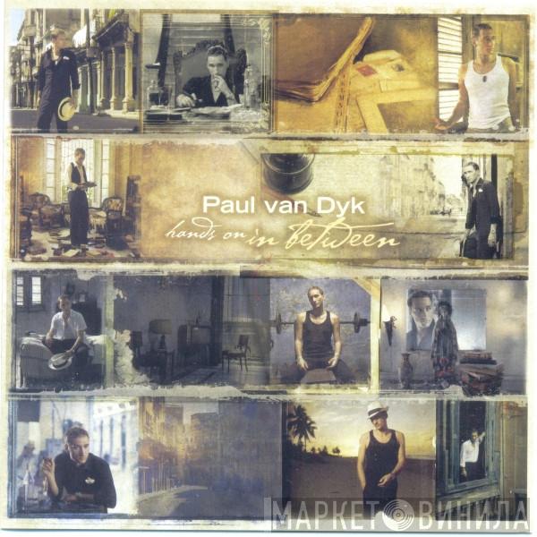  Paul van Dyk  - Hands On In Between