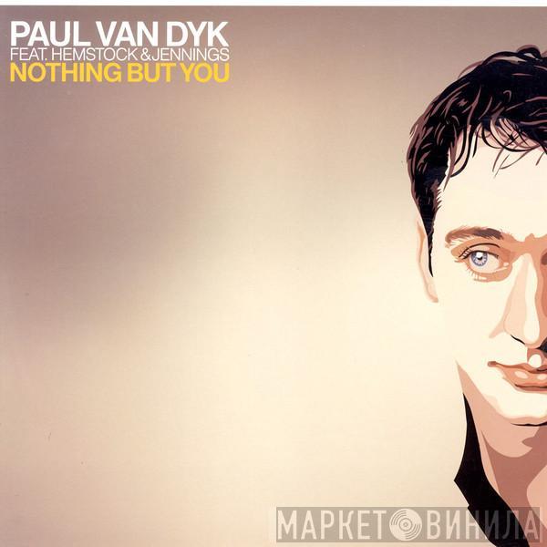 Paul van Dyk, Hemstock & Jennings - Nothing But You
