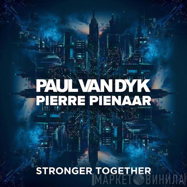 , Paul van Dyk  Pierre Pienaar  - Stronger Together