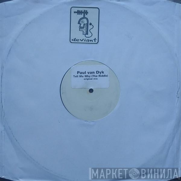  Paul van Dyk  - Tell Me Why (The Riddle)