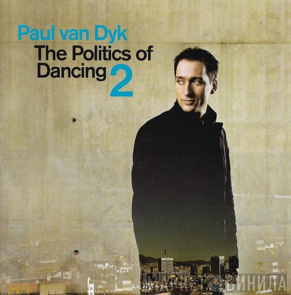  Paul van Dyk  - The Politics Of Dancing 2