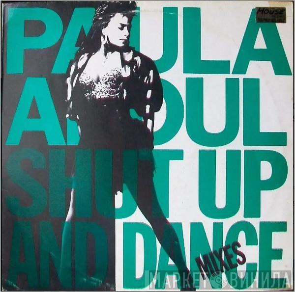  Paula Abdul  - Shut Up And Dance (The Dance Mixes) = Callate Y Baila