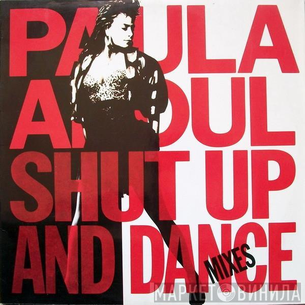  Paula Abdul  - Shut Up And Dance (The Dance Mixes)