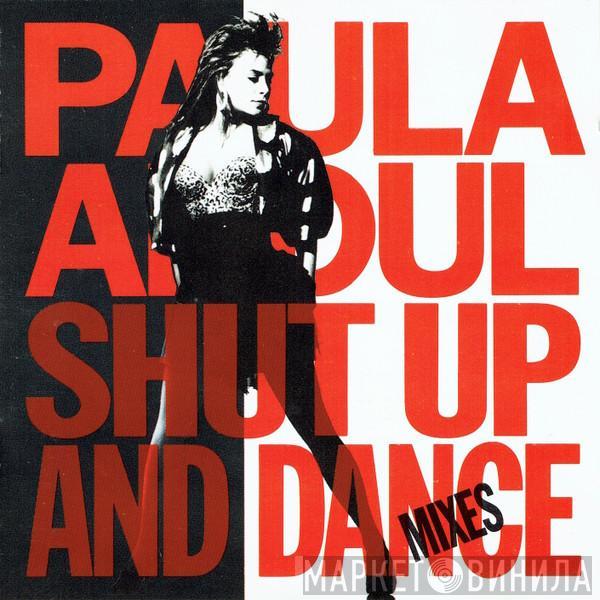  Paula Abdul  - Shut Up And Dance (The Dance Mixes)