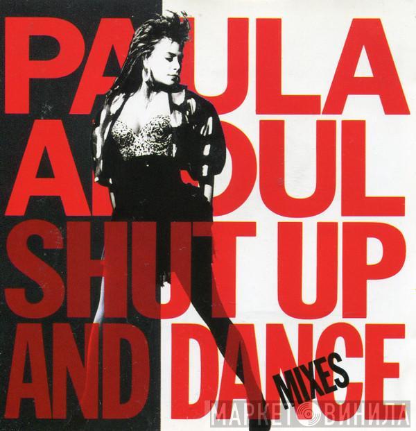  Paula Abdul  - Shut Up And Dance (The Dance Mixes)