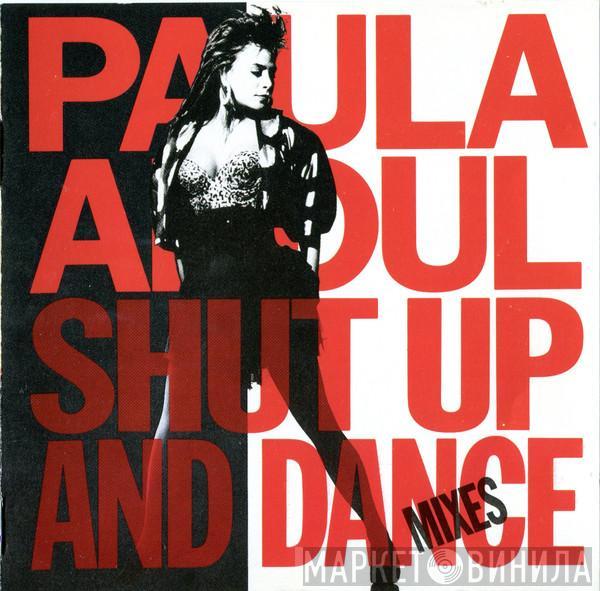  Paula Abdul  - Shut Up And Dance (The Dance Mixes)