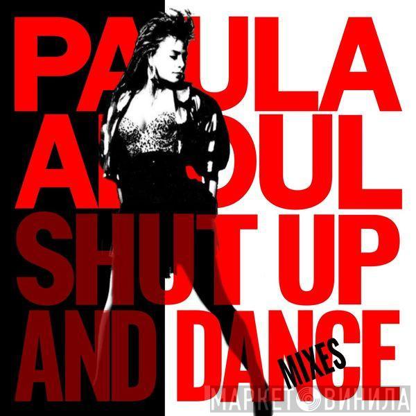  Paula Abdul  - Shut Up And Dance (The Dance Mixes)