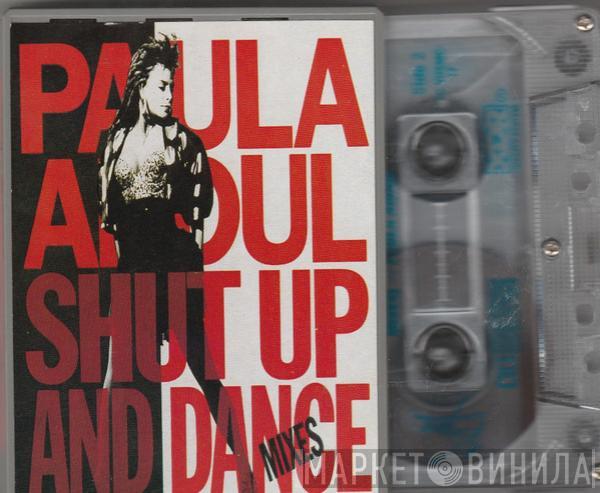  Paula Abdul  - Shut Up And Dance (The Dance Mixes)