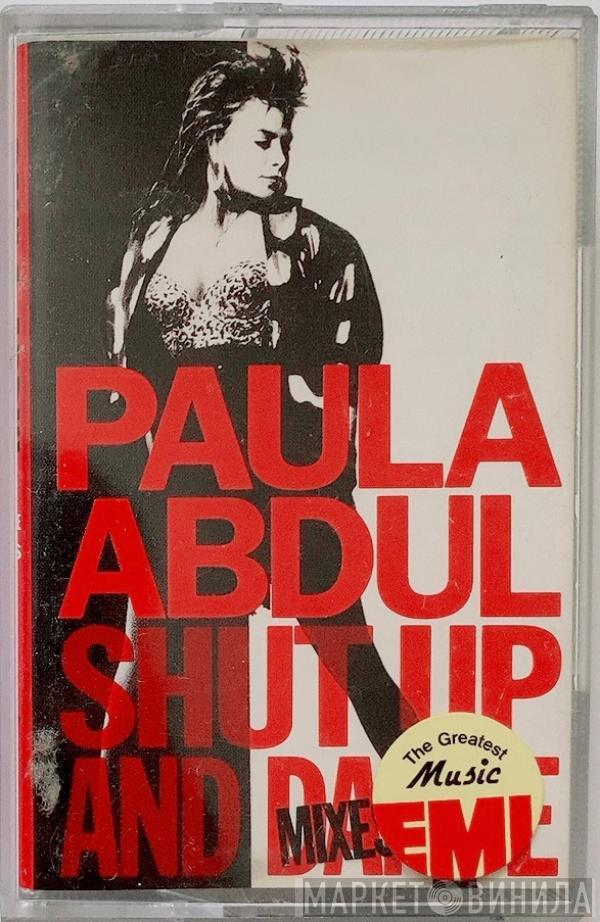  Paula Abdul  - Shut Up And Dance (The Dance Mixes)