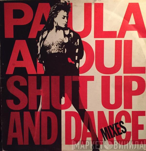  Paula Abdul  - Shut Up And Dance (The Dance Mixes)